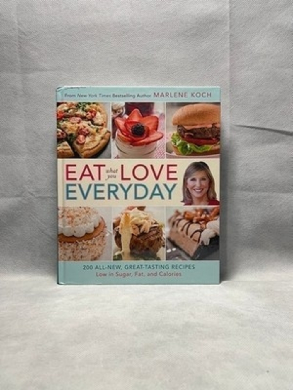 Marlene Koch Eat What You Love Everyday 200 Healthy Recipes Cookbook 350 Pgs VG